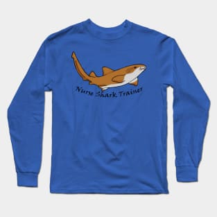 Nurse Shark Trainer Long Sleeve T-Shirt